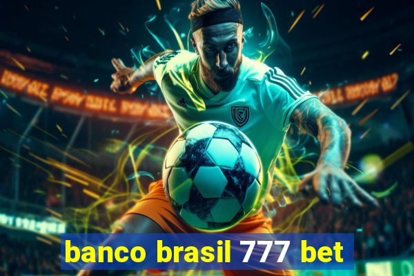 banco brasil 777 bet