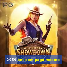 2959 bet com paga mesmo