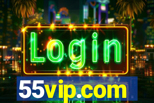 55vip.com