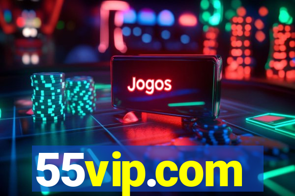 55vip.com