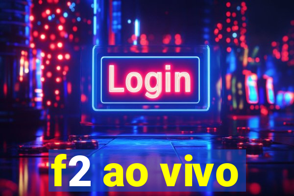 f2 ao vivo