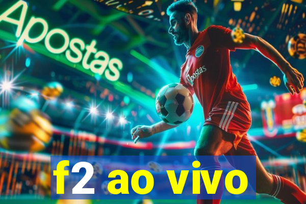 f2 ao vivo