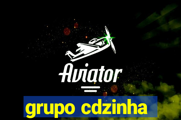 grupo cdzinha