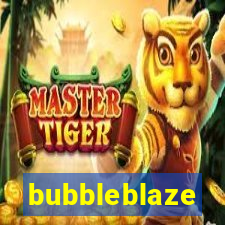 bubbleblaze