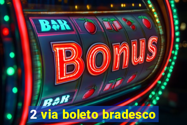 2 via boleto bradesco