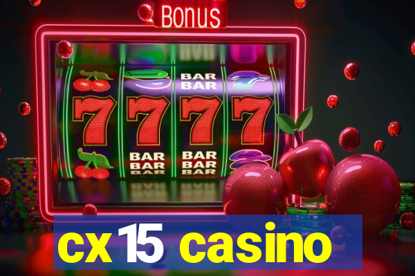 cx15 casino