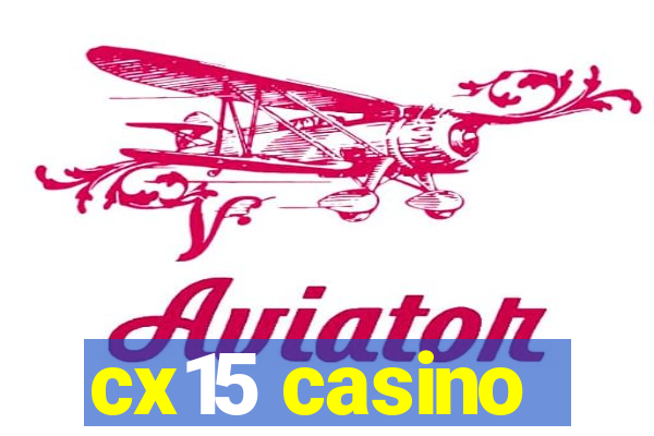 cx15 casino