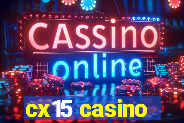 cx15 casino