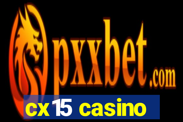 cx15 casino