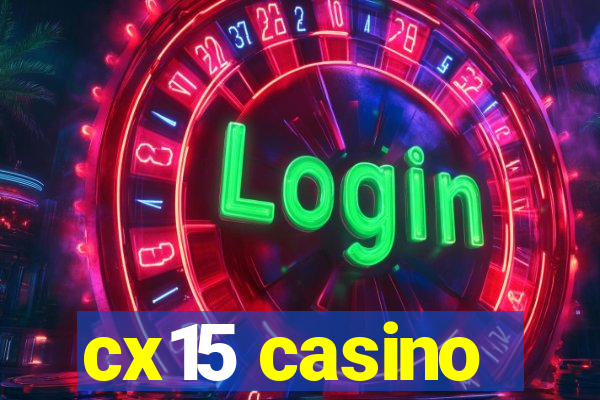 cx15 casino