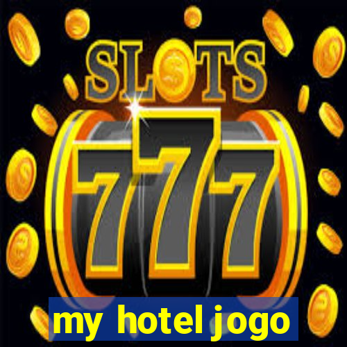 my hotel jogo