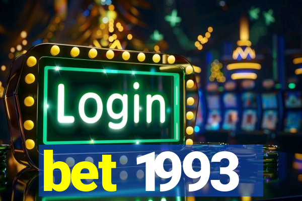 bet 1993