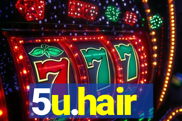 5u.hair