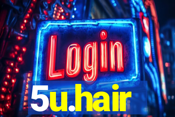 5u.hair