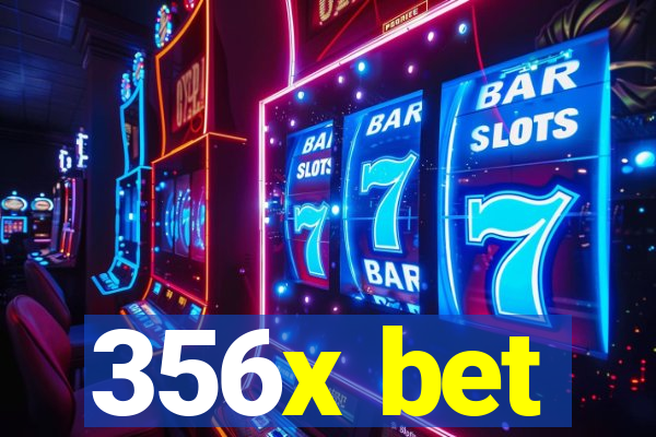 356x bet