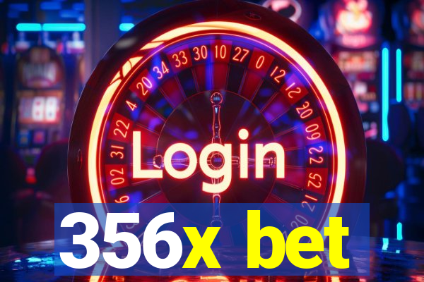 356x bet