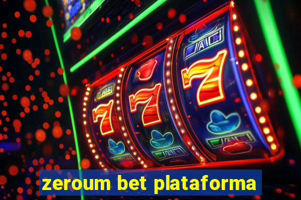 zeroum bet plataforma