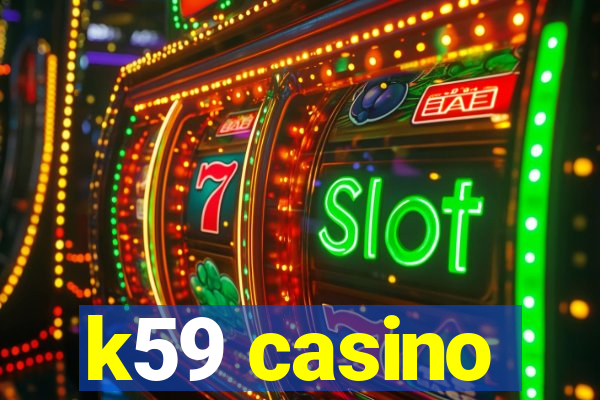 k59 casino