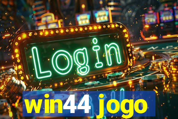 win44 jogo