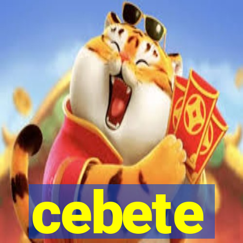 cebete