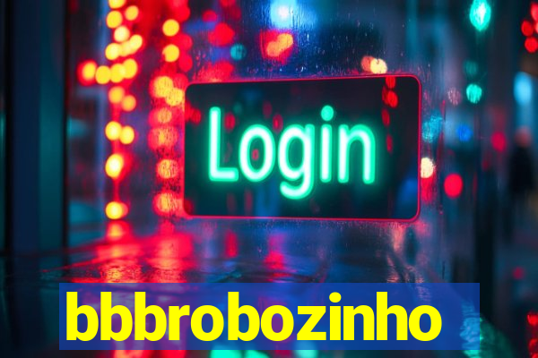 bbbrobozinho