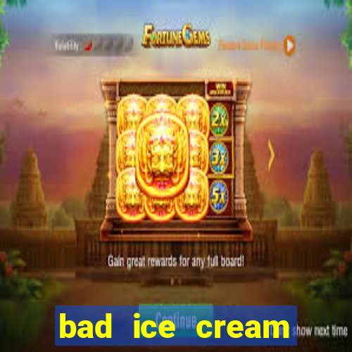 bad ice cream click jogos