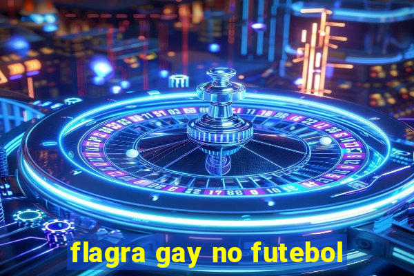 flagra gay no futebol