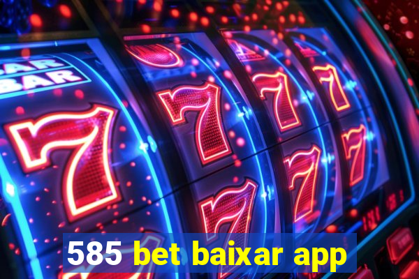 585 bet baixar app