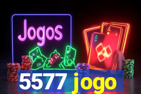 5577 jogo