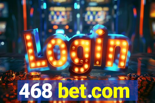 468 bet.com