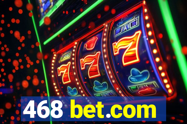 468 bet.com