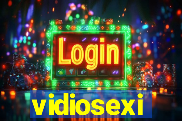 vidiosexi