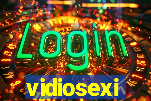 vidiosexi