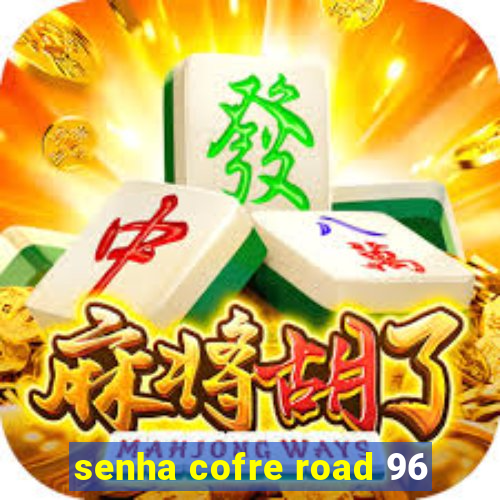 senha cofre road 96