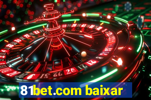 81bet.com baixar