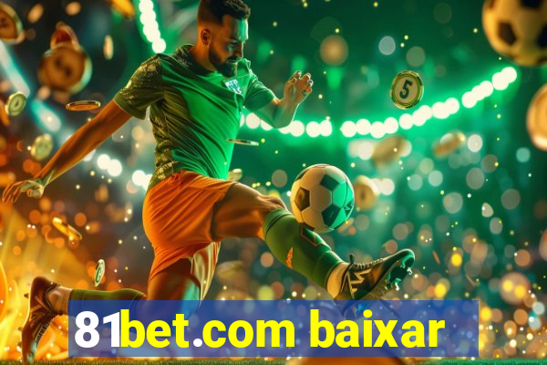 81bet.com baixar