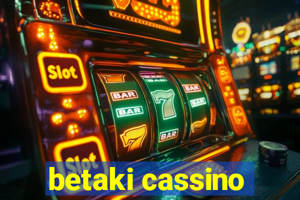 betaki cassino