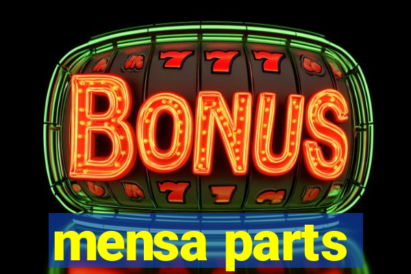 mensa parts