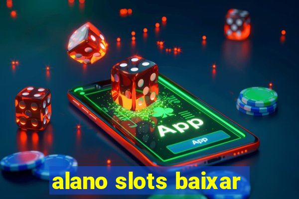 alano slots baixar