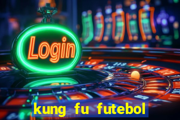 kung fu futebol clube download dublado