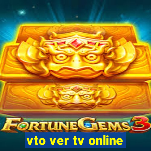 vto ver tv online