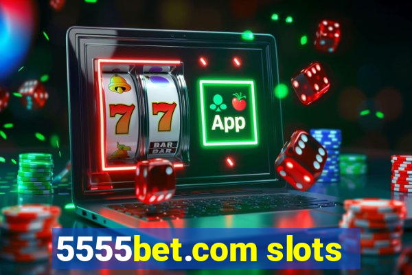 5555bet.com slots