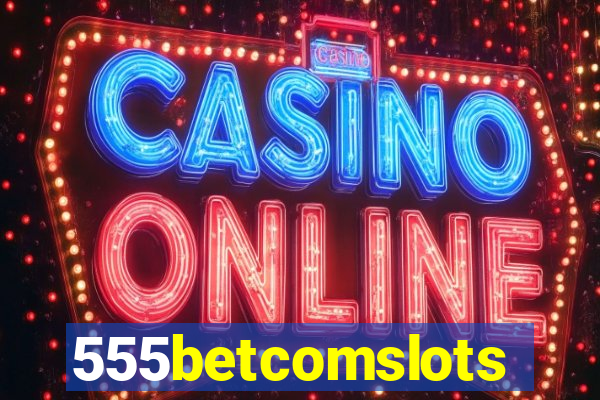 555betcomslots