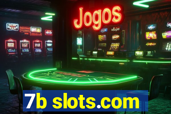 7b slots.com