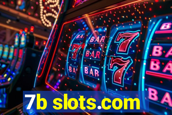 7b slots.com