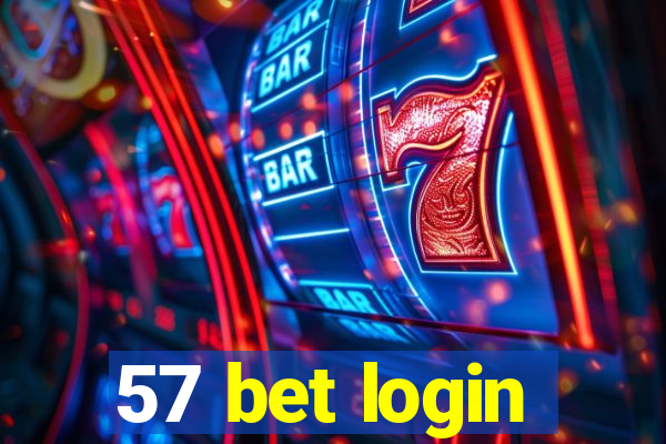 57 bet login