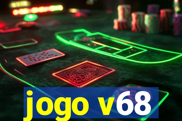 jogo v68