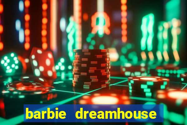 barbie dreamhouse adventures jogo tudo desbloqueado