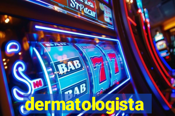 dermatologista quanto ganha