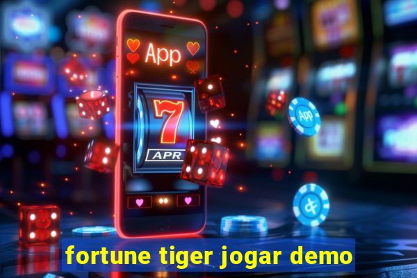 fortune tiger jogar demo